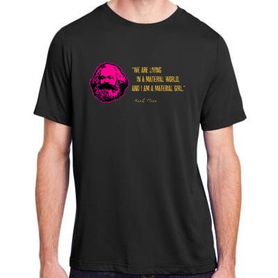 Funny Karl Marx Parody IM A Material Girl Adult ChromaSoft Performance T-Shirt