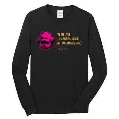 Funny Karl Marx Parody IM A Material Girl Tall Long Sleeve T-Shirt