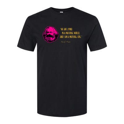 Funny Karl Marx Parody IM A Material Girl Softstyle CVC T-Shirt