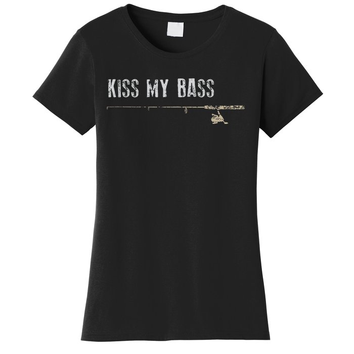 Fishing Kiss My Bass Fish FatherS Day Gift Women's T-Shirt