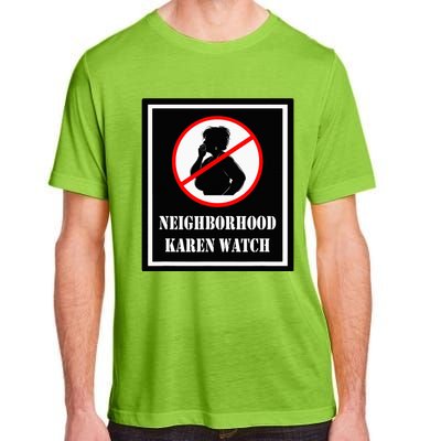 Funny Karen Neighborhood Karen Watch Adult ChromaSoft Performance T-Shirt