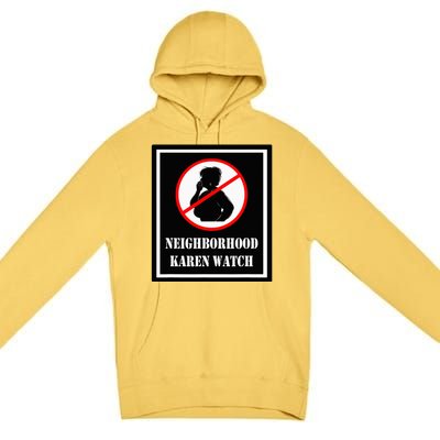 Funny Karen Neighborhood Karen Watch Premium Pullover Hoodie