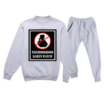 Funny Karen Neighborhood Karen Watch Premium Crewneck Sweatsuit Set