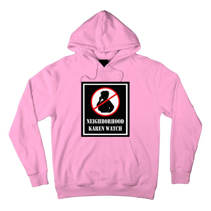 Funny Karen Neighborhood Karen Watch Hoodie