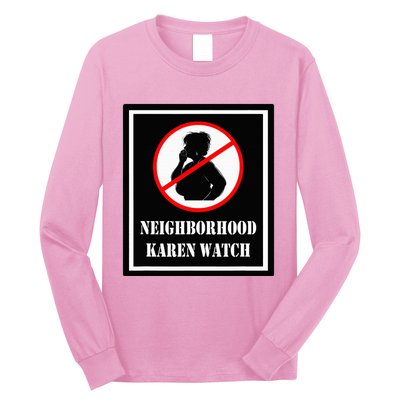 Funny Karen Neighborhood Karen Watch Long Sleeve Shirt