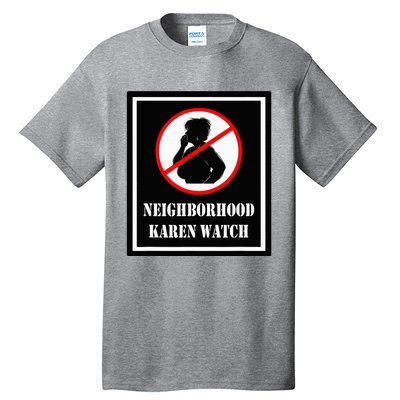 Funny Karen Neighborhood Karen Watch Tall T-Shirt