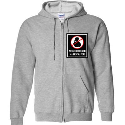 Funny Karen Neighborhood Karen Watch Full Zip Hoodie