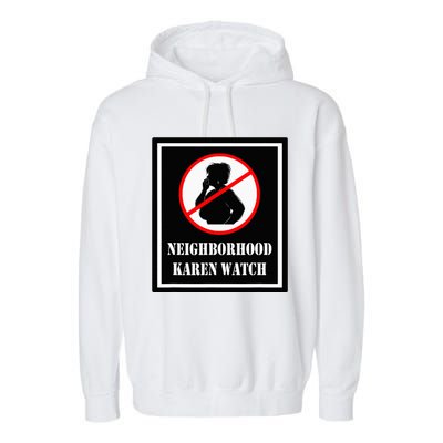 Funny Karen Neighborhood Karen Watch Garment-Dyed Fleece Hoodie