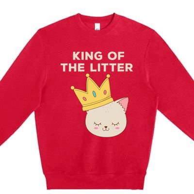 Funny King Of The Litter Funny Kitty Litter Cats Lovers Premium Crewneck Sweatshirt