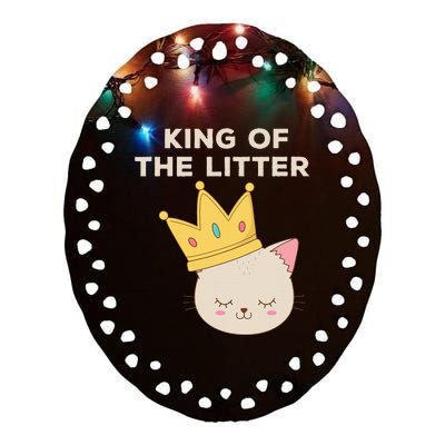 Funny King Of The Litter Funny Kitty Litter Cats Lovers Ceramic Oval Ornament