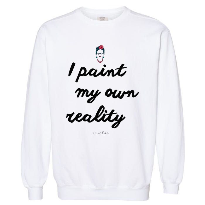 Frida Kahlo Paint My Own Reality Garment-Dyed Sweatshirt