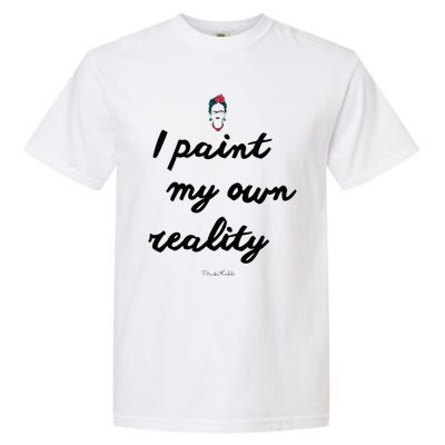 Frida Kahlo Paint My Own Reality Garment-Dyed Heavyweight T-Shirt