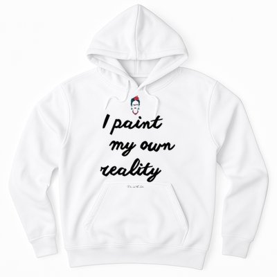 Frida Kahlo Paint My Own Reality Hoodie