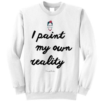 Frida Kahlo Paint My Own Reality Sweatshirt