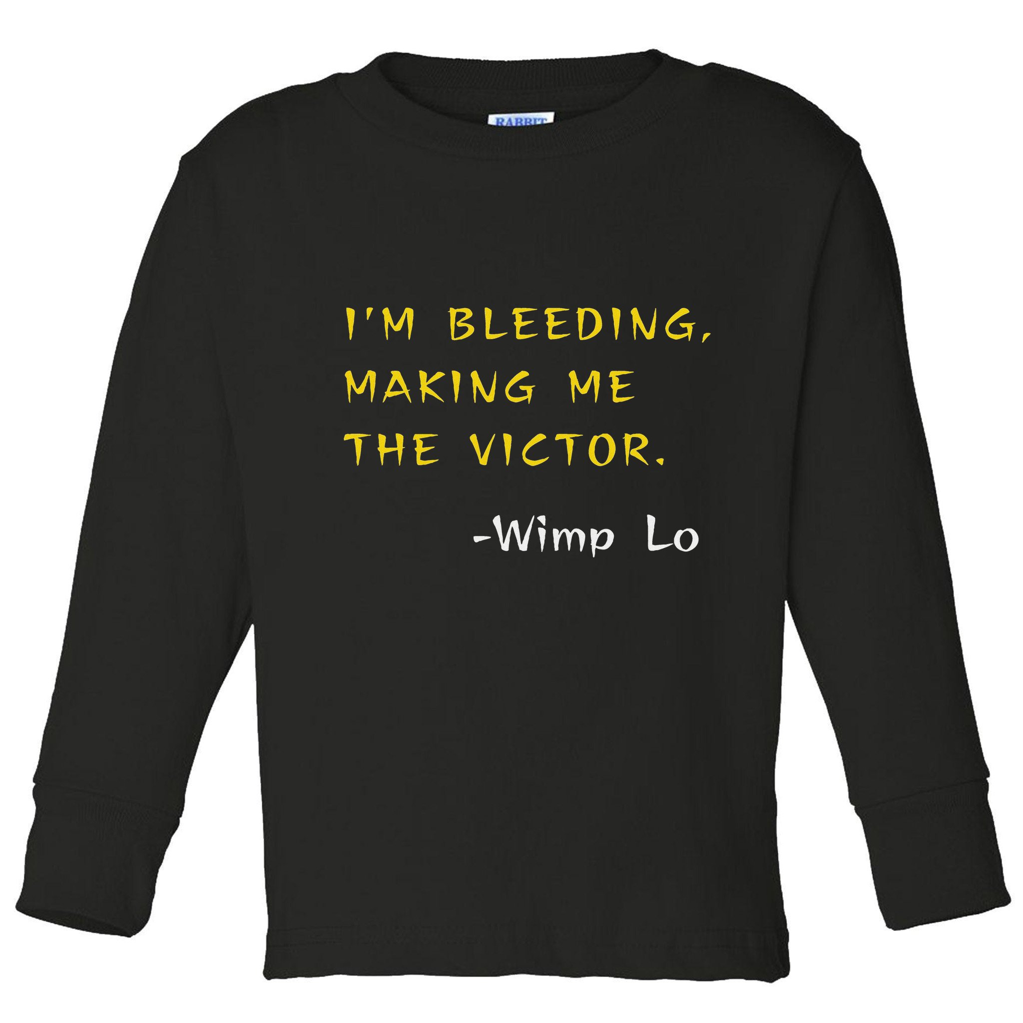 Funny Kung Pow Movie Quotes IM Bleeding Making Me Victor Toddler Long Sleeve Shirt