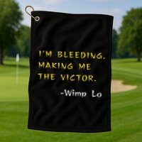 Funny Kung Pow Movie Quotes IM Bleeding Making Me Victor Golf Towel