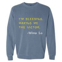 Funny Kung Pow Movie Quotes IM Bleeding Making Me Victor Garment-Dyed Sweatshirt