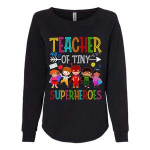 funny Kindergarten Prek Teacher of Tiny Superheroes Womens California Wash Sweatshirt