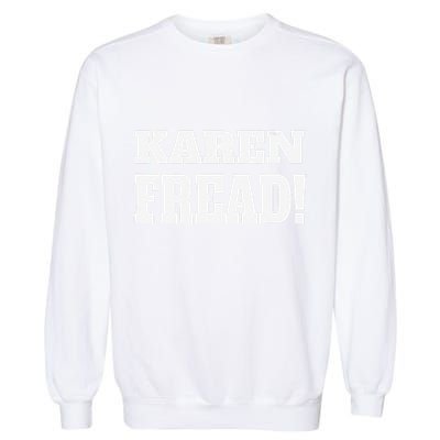 Free Karen Read Fread Karen Read Garment-Dyed Sweatshirt