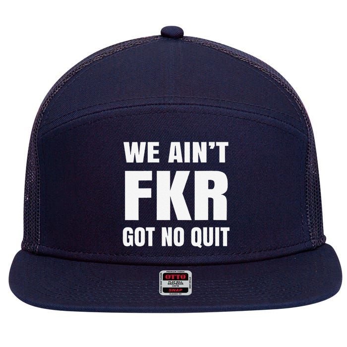 Free Karen Read We AinT Got No Quit Karen Read 7 Panel Mesh Trucker Snapback Hat