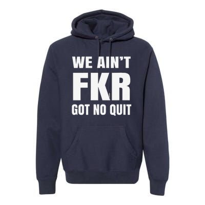 Free Karen Read We AinT Got No Quit Karen Read Premium Hoodie