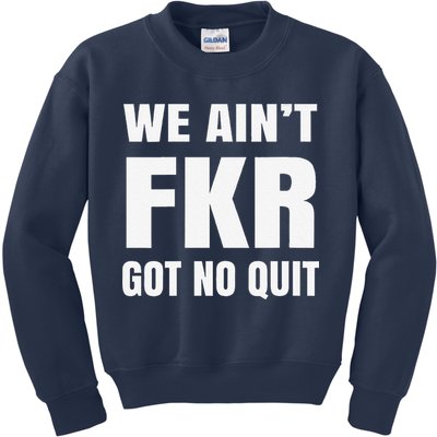 Free Karen Read We AinT Got No Quit Karen Read Kids Sweatshirt