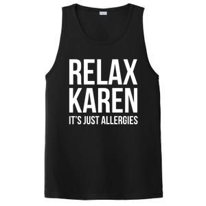 Funny Karen Relax Karen It's Just Allergies Cute Gift PosiCharge Competitor Tank