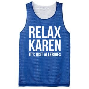 Funny Karen Relax Karen It's Just Allergies Cute Gift Mesh Reversible Basketball Jersey Tank