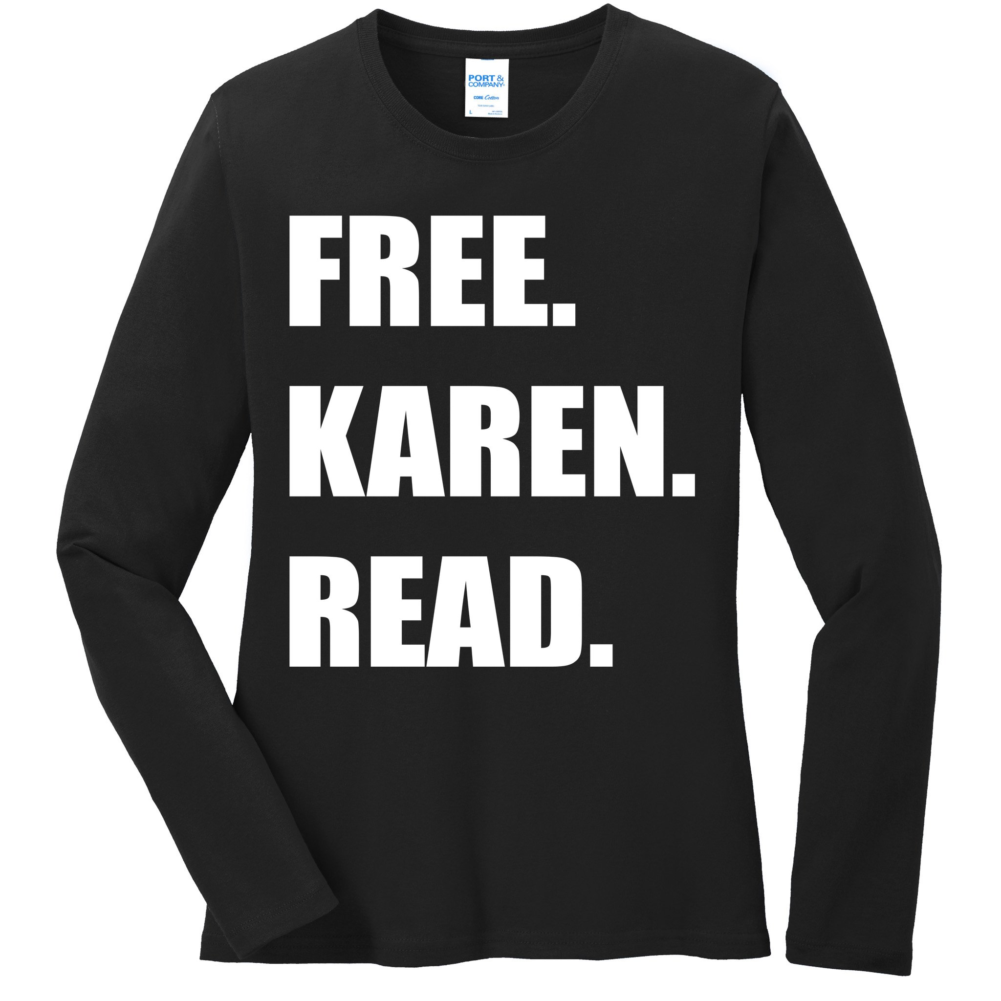 Free Karen Read Ladies Long Sleeve Shirt