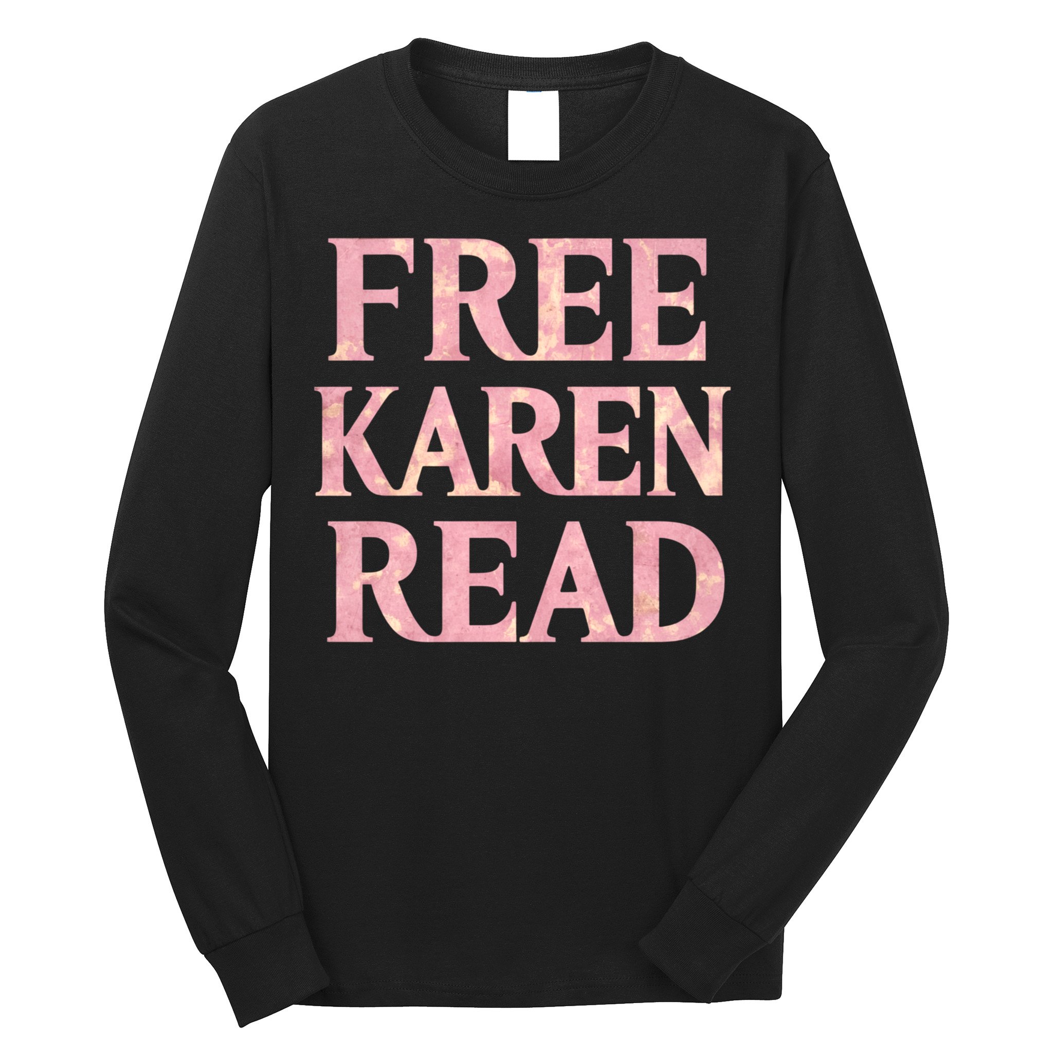 Free Karen Read Support Karen Read Long Sleeve Shirt