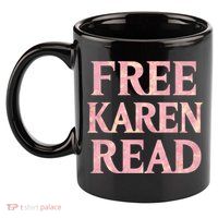 Free Karen Read Support Karen Read 11oz C Handle Ceramic Mug