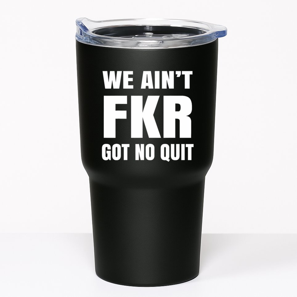 Free Karen Read We AinT Got No Quit Karen Read Tumbler