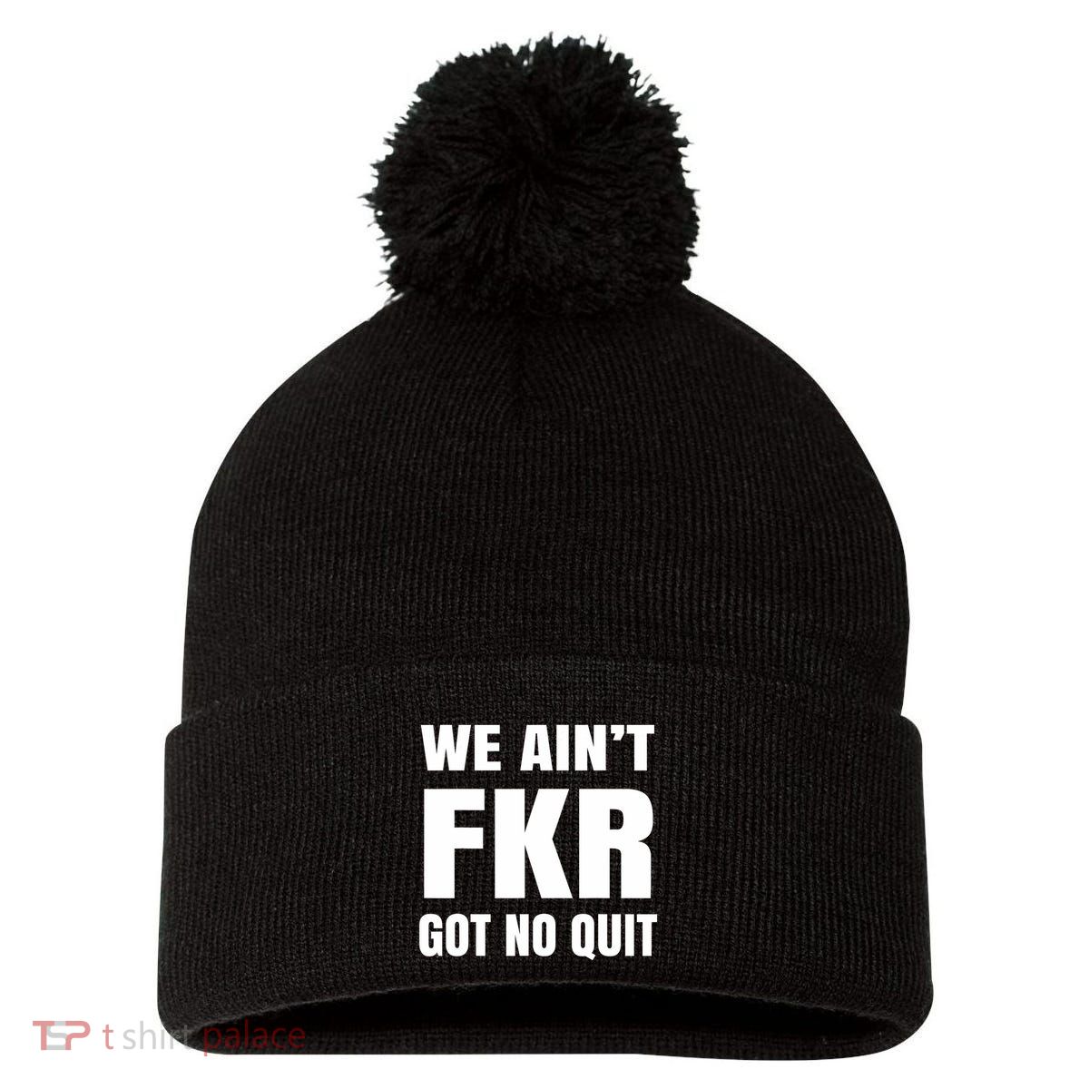 Free Karen Read We AinT Got No Quit Karen Read Pom Pom 12in Knit Beanie