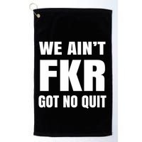 Free Karen Read We AinT Got No Quit Karen Read Golf Towel