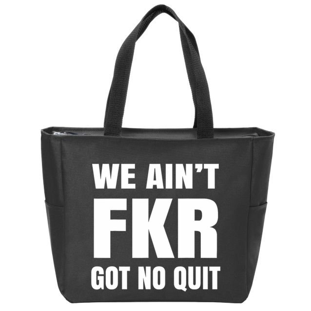 Free Karen Read We AinT Got No Quit Karen Read Zip Tote Bag