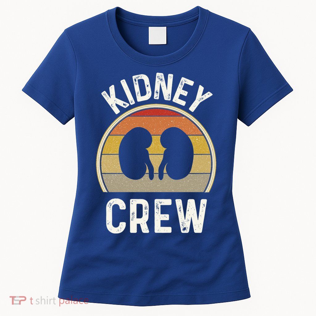 Funny Kidney Stuff Nephrology Nurse Team Renal Dialysis Tech Funny Gift Womens T-Shirt