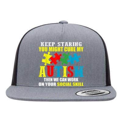 Fuuny Keep Staring Autism Awareness Autistic Flat Bill Trucker Hat