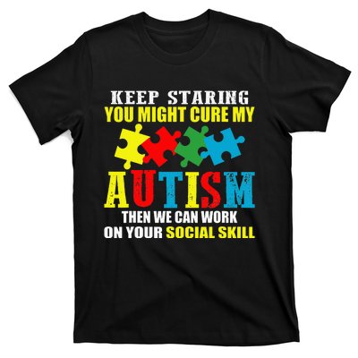 Fuuny Keep Staring Autism Awareness Autistic T-Shirt