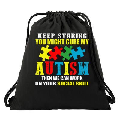 Fuuny Keep Staring Autism Awareness Autistic Drawstring Bag