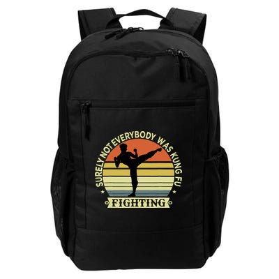 Funny Karate Surely Not Everybody Was Kung Fu Fighting Daily Commute Backpack