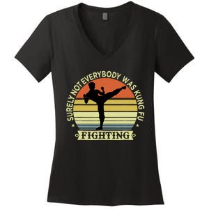 Funny Karate Surely Not Everybody Was Kung Fu Fighting Women's V-Neck T-Shirt