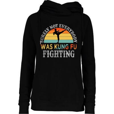 Funny Karate Surely Not Everybody Was Kung Fu Fighting Tank Top Womens Funnel Neck Pullover Hood