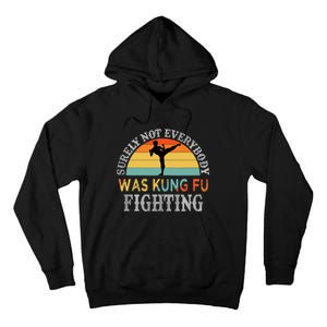 Funny Karate Surely Not Everybody Was Kung Fu Fighting Tank Top Tall Hoodie