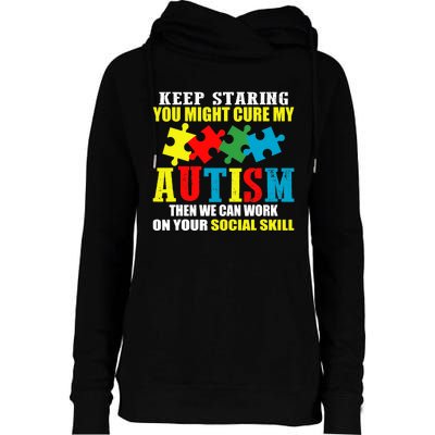 Fuuny Keep Staring Autism Awareness Autistic Womens Funnel Neck Pullover Hood