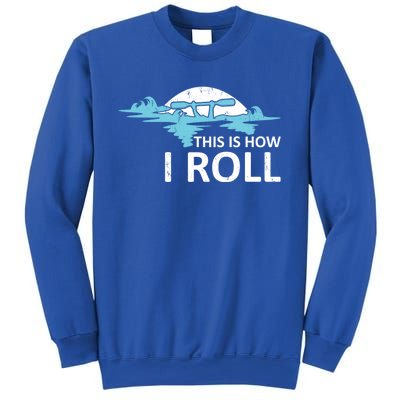 Funny Kayak This Is How I Roll Funny Gift Sweatshirt