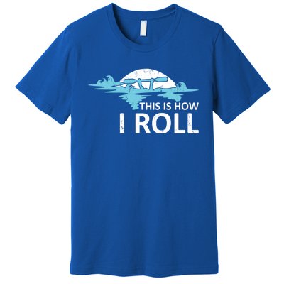 Funny Kayak This Is How I Roll Funny Gift Premium T-Shirt