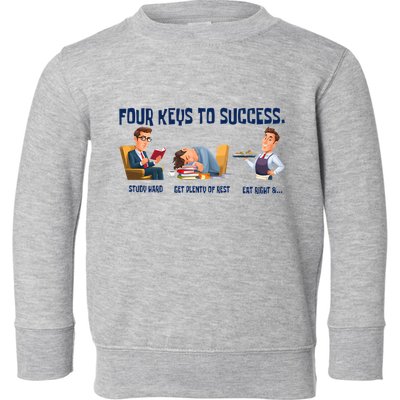 Four Keys To Success 4 Keys To Success Toddler Sweatshirt