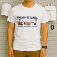 Four Keys To Success 4 Keys To Success T-Shirt