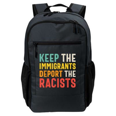 Funny Keep The Immigrants Deport The Racists Anti Racism Costume Racism Shirt Daily Commute Backpack