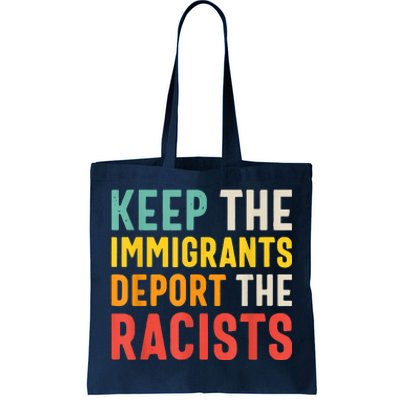 Funny Keep The Immigrants Deport The Racists Anti Racism Costume Racism Shirt Tote Bag